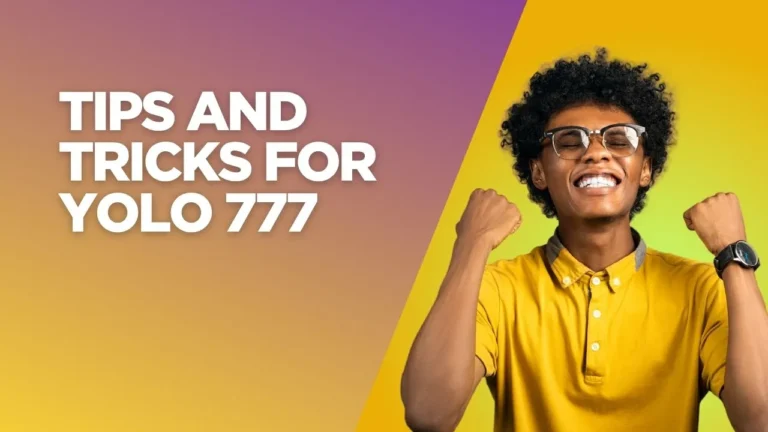 Tips and Tricks for Yolo 777